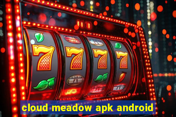 cloud meadow apk android